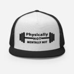Physically Hot, Mentally Not - Trucker Cap