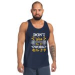 Don't Wish for It - Men's Tank Top