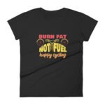 Cycling Burn Fat, Not Fuel - Women's short sleeve t-shirt